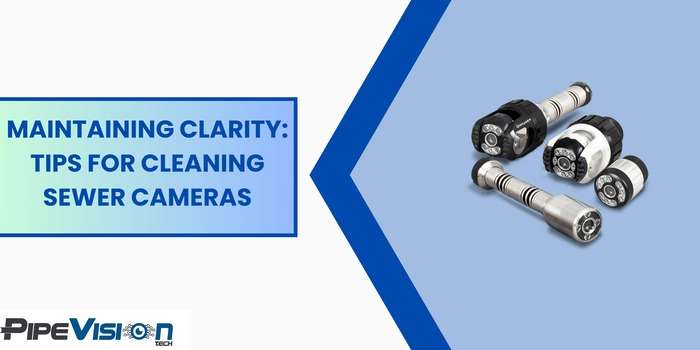 Cleaning Sewer Cameras
